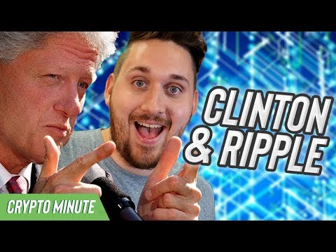 RIPPLE AND BILL CLINTON JOIN FORCES! “CryptoCurrency News”