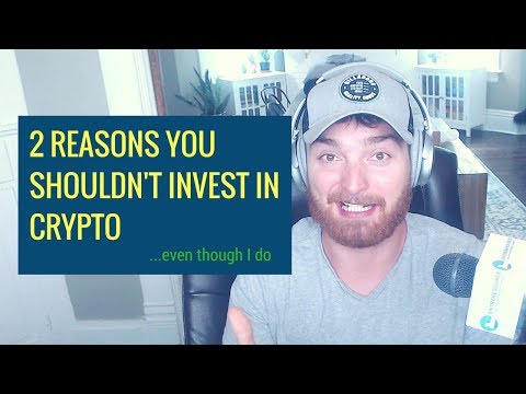2 Reasons You Shouldn’t Invest in CryptoCurrency in 2018
