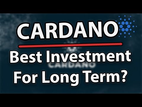 Cardano (ADA) : Is The Best Investment For Long Term?