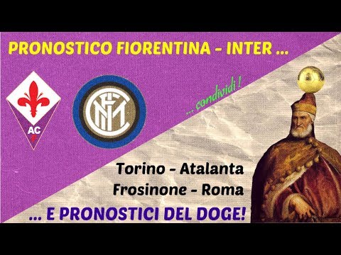 PRONOSTICO FIORENTINA-INTER E PRONOSTICI DEL DOGE: TORINO-ATALANTA E FROSINONE-ROMA