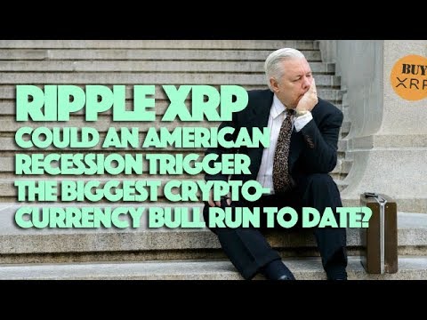 Ripple XRP: Could An American Recession Trigger The Biggest Cryptocurrency Bull Run To Date?