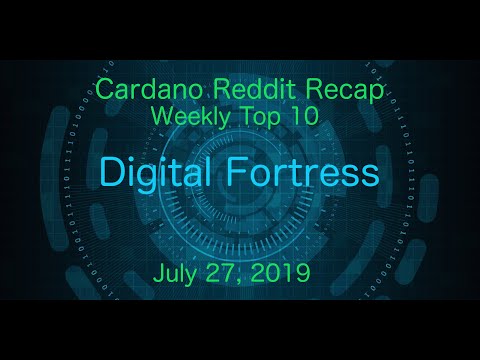 Cardano Reddit Recap Weekly Top 10 | July 27, 2019