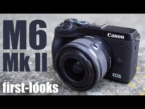 Canon EOS M6 II first looks: Canon's BEST APSC mirrorless