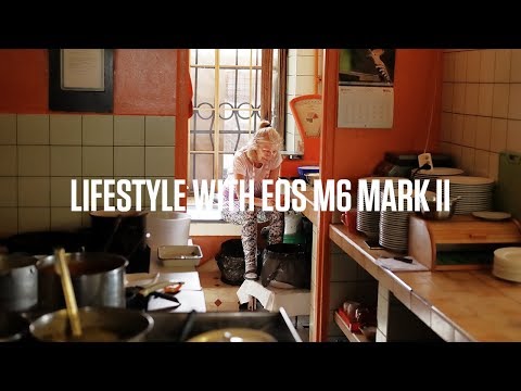 Lifestyle moments with the  Canon EOS M6 Mark II
