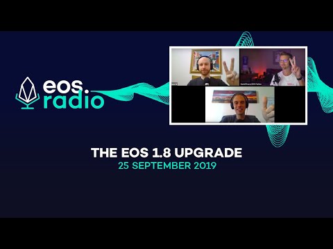 The EOS 1.8 Upgrade