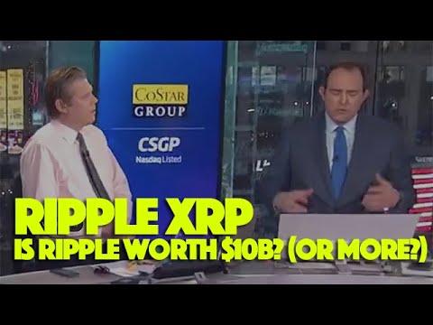 Ripple XRP: People Don’t Think Ripple Is Actually Worth $10 Billion. What’s The True Answer?
