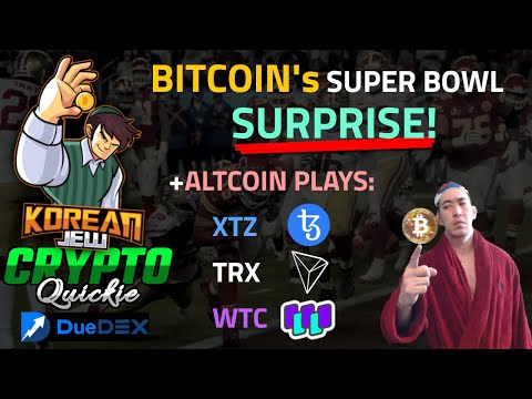 BITCOIN SUPERBOWL SURPRISE 😱😩😨 ALTCOIN JOUE $ XTZ TEZOS $ TRX $ WTC