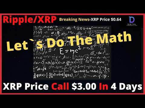 Ripple/XRP-Price Call For $3.00 In Next 4 Days,XRP Rich List-Let`s Do The Math