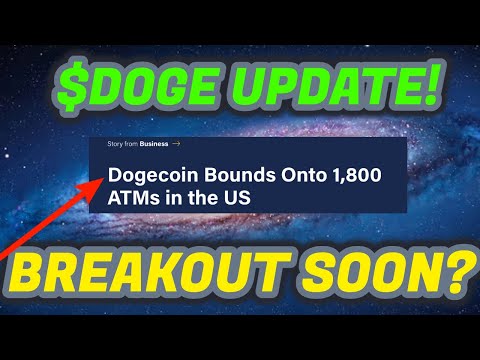 $DOGE NEWS! IS A BREAKOUT COMING SOON? DOGECOIN ON 1800 ATMS?!