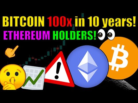 Bitcoin can 100x over the next 10 years! Ethereum HEAVILY UNDERVALUED! Cryptocurrency News