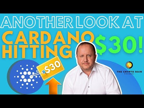 Another Look at a 30 Dollar Cardano – Is It Realistic?