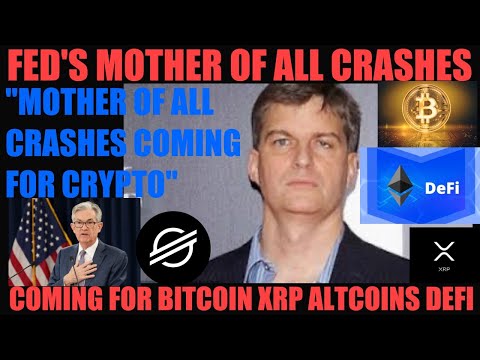 OMG! FED'S MOTHER OF ALL CRASHES COMING FOR BITCOIN XRP ...