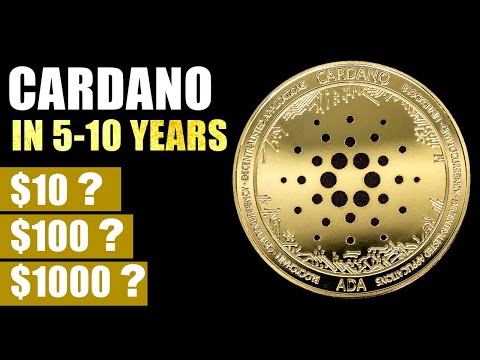 Cardano TO HIT $10, $100 OR $1000 In 5 Years? (This Is CRAZY!)