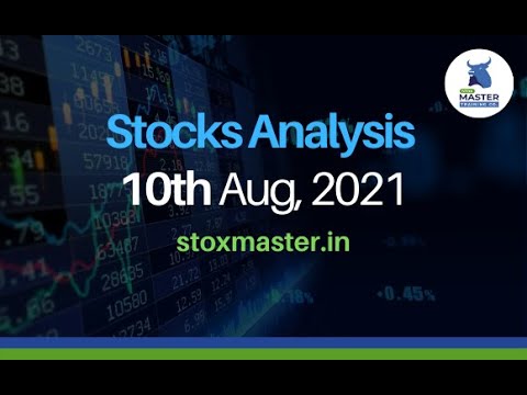 Stocks Analysis for Tuesday- 10th August, 2022 | StoxMaster